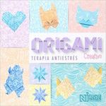 ORIGAMI-CREATIVO---TERAPIA-ANTIESTRES