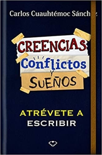 CONFLICTOS, CREENCIAS Y SUEÑOS