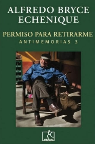 PERMISO PARA RETIRARME - ANTIMEMORIAS 3