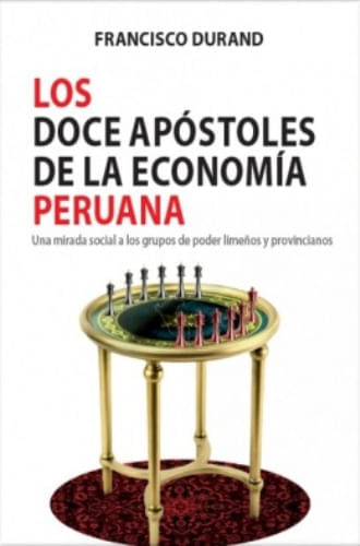 LOS DOCE APOSTOLES DE LA ECONOMIA PERUANA