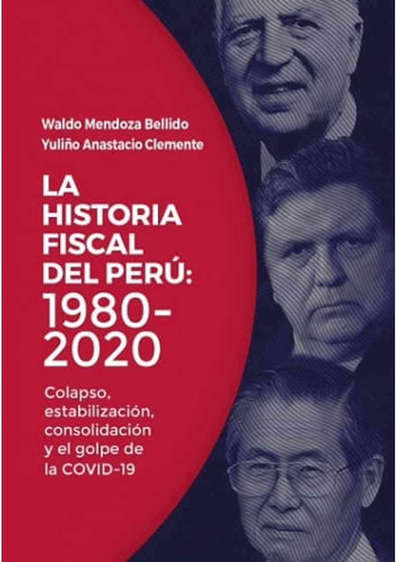 LA-HISTORIA-FISCAL-DEL-PERU--1980---2020-COLAPSO-ESTABILIZACION-CONSOLIDACION-Y-EL-GOLPE-DE-LA-COVID-19