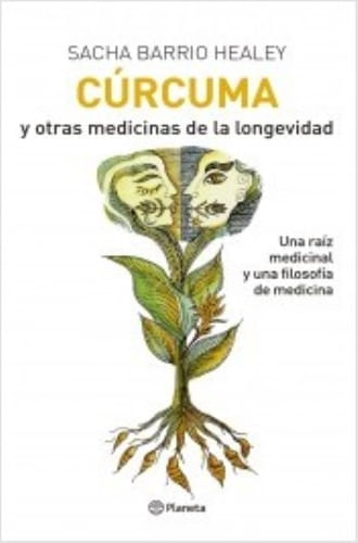 CURCURMA Y OTRAS MEDICINAS DE LA LONGEVIDAD