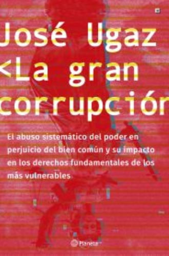 LA GRAN CORRUPCION
