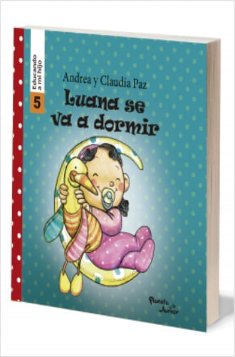 LUANA SE VA A DORMIR - EDUCANDO A MI HIJO 5