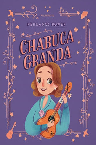 PERUANOS POWER: CHABUCA GRANDA