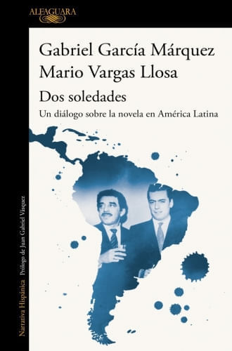 Portada de DOS SOLEDADES de MARIO VARGAS LLOSA; GABRIEL GARCIA MARQUEZ
