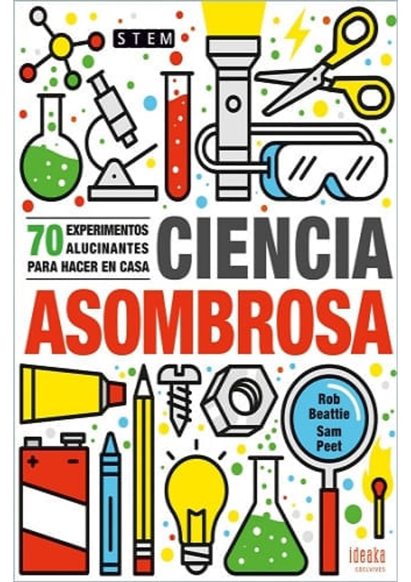 CIENCIA-ASOMBROSA.-70-EXPERIMENTOS-PARA-HACER-EN-CASA