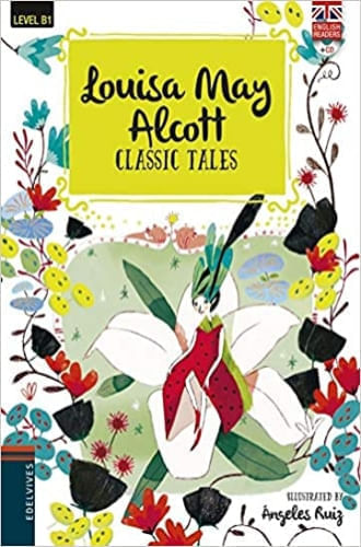 LOUISA MAY ALCOTT - CLASSIC TALES