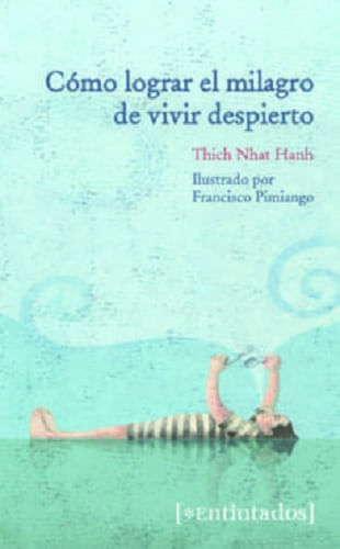 COMO LOGRAR EL MILAGRO DE VIVIR DESPIERTO