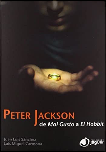 PETER JACKSON, DE MAL GUSTO A EL HOBBIT