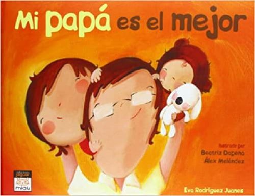 MI PAPA ES EL MEJOR