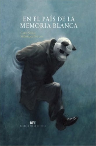 EN EL PAIS DE LA MEMORIA BLANCA