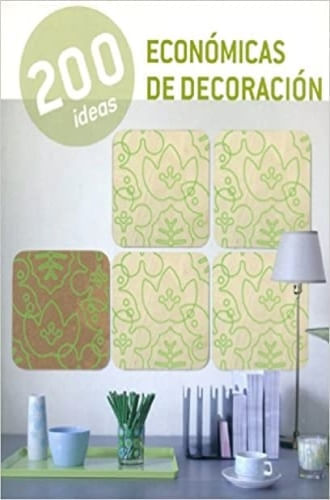200 IDEAS ECONÓMICAS DE DECORACION