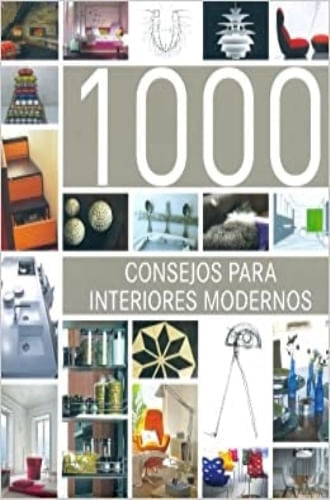 1000 CONSEJOS PARA INTERIORES MODERNOS