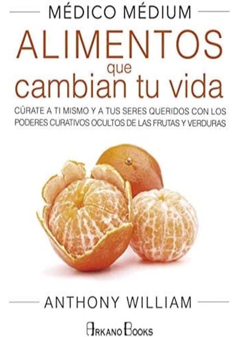 MEDICO-MEDIUM.-ALIMENTOS-QUE-CAMBIAN-TU-VIDA--CURATE-A-TI-MI