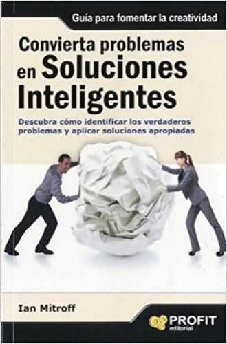 CONVIERTA PROBLEMAS EN SOLUCIONES INTELIGENTES, 2ED
