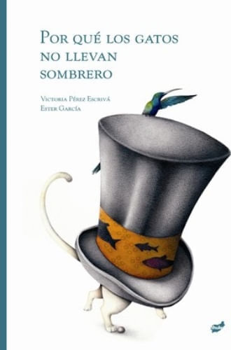 POR QUE LOS GATOS NO LLEVAN SOMBRERO