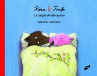 ROSA Y TRUFO. LA ALEGRIA DE ESTAR JUNTOS