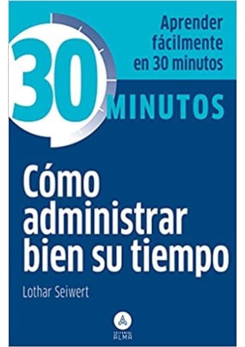 COLECCION-30-MINUTOS---COMO-ADMINISTRAR-BIEN-SU-TIEMPO