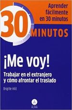 COLECCION-30-MINUTOS---ME-VOY--TRABAJAR-EN-EL-EXTRANJERO-Y-COMO-A