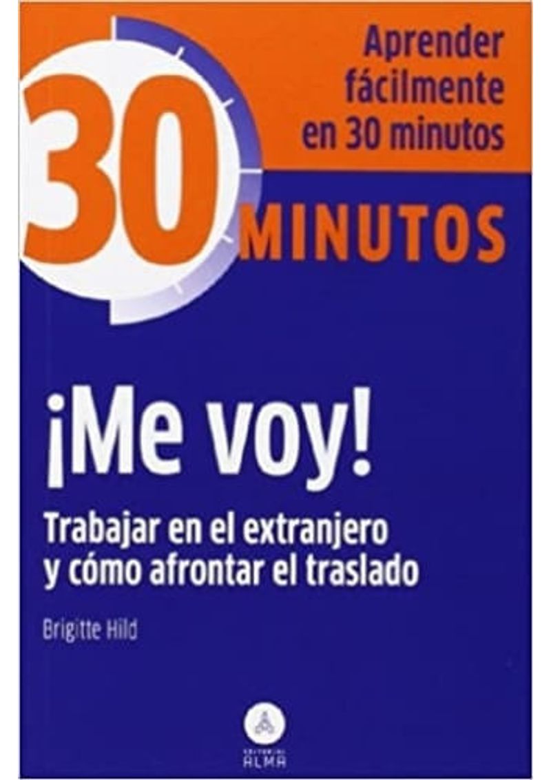 COLECCION-30-MINUTOS---ME-VOY--TRABAJAR-EN-EL-EXTRANJERO-Y-COMO-A