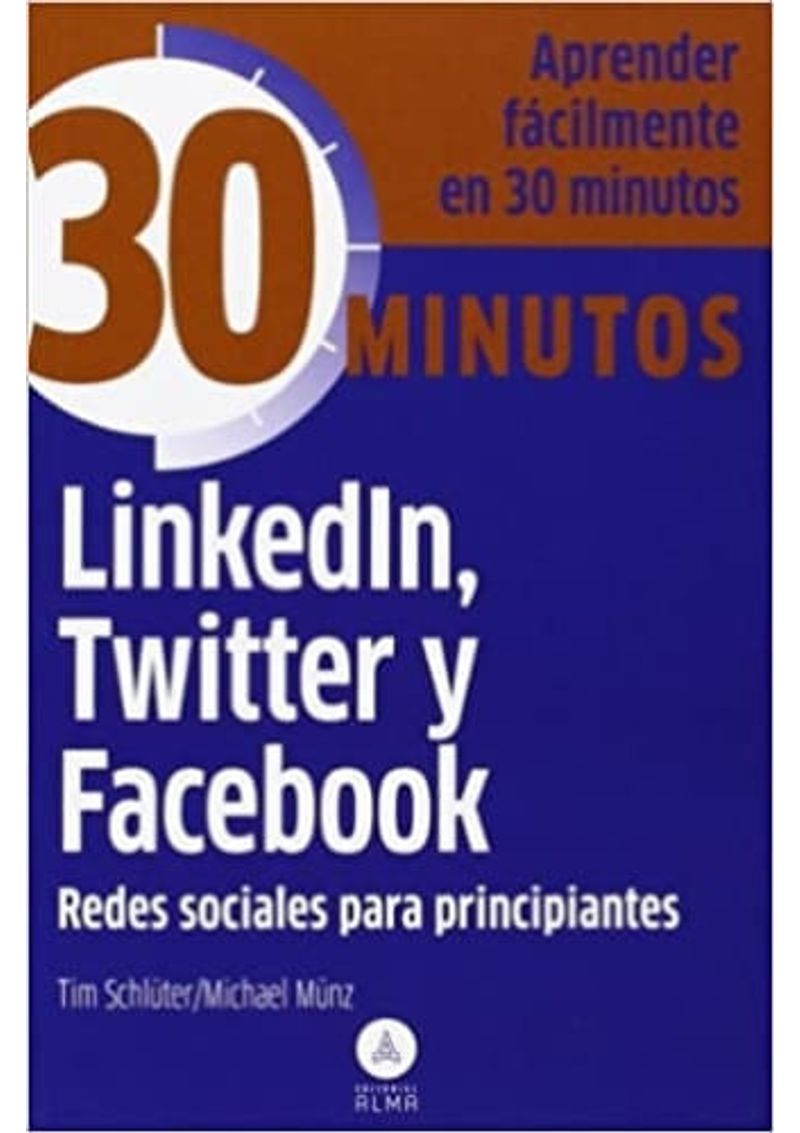 COLECCION-30-MINUTOS---LINKEDIN-TWITTER-Y-FACEBOOK-REDES-SOCIALES