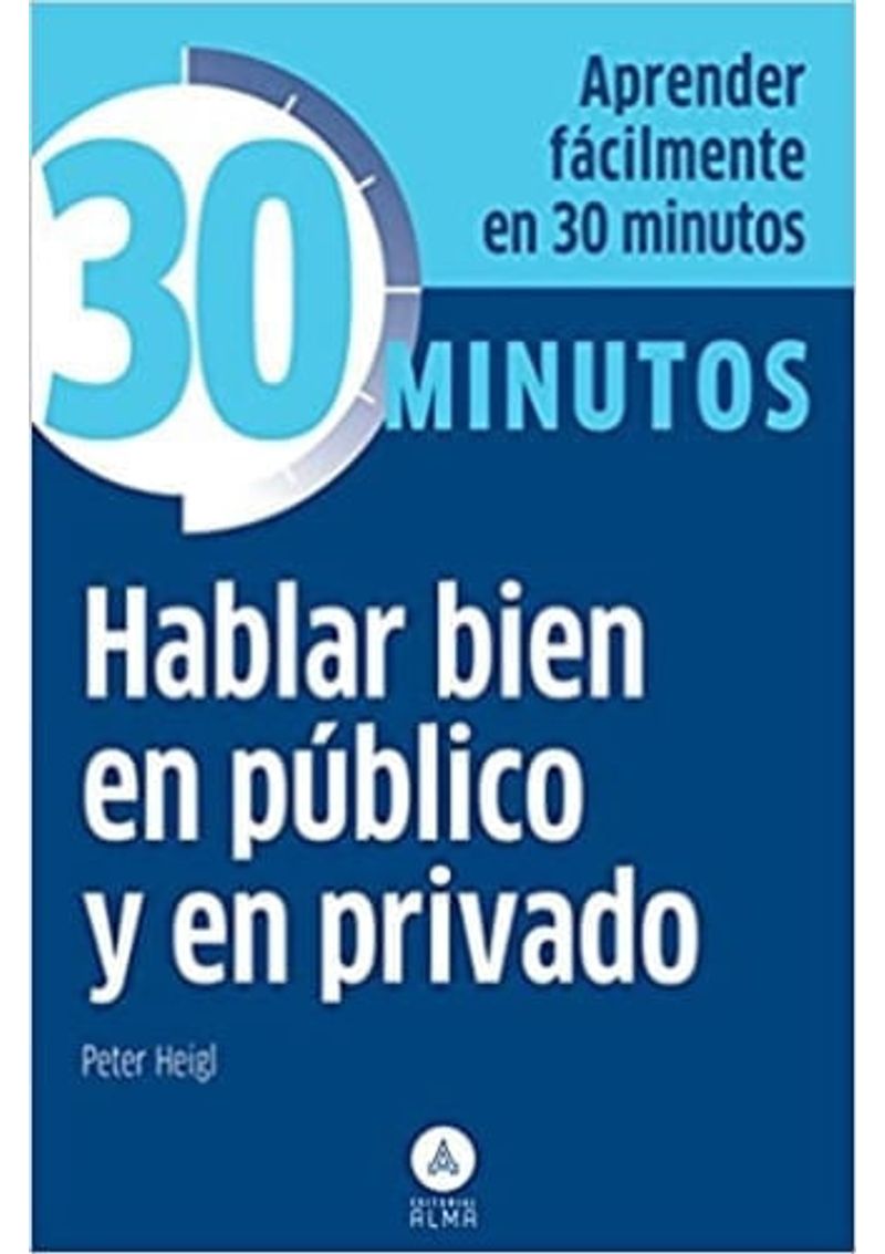 COLECCION-30-MINUTOS---HABLAR-BIEN-EN-PUBLICO-Y-EN-PRIVADO