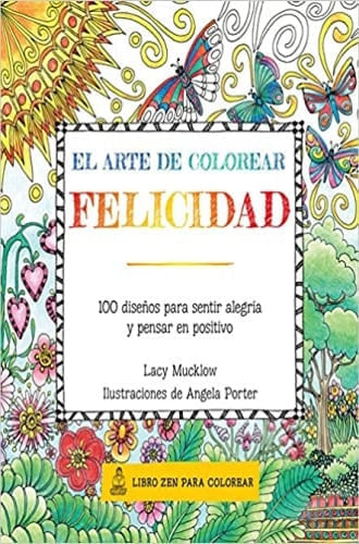 ARTE DE COLOREAR. FELICIDAD