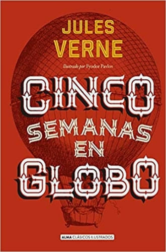 CINCO SEMANAS EN GLOBO (CLÁSICOS ILUSTRADOS)