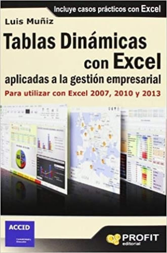 TABLAS DINAMICAS CON EXCEL APLICADAS A LA GESTION EMPRESARIA