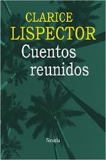 CUENTOS-REUNIDOS--LISPECTOR-