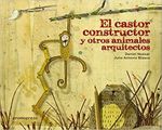 EL-CASTOR-CONSTRUCTOR-Y-OTROS-ANIMALES-ARQUITECTOS