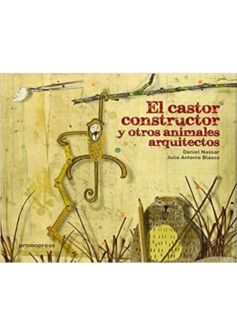 EL-CASTOR-CONSTRUCTOR-Y-OTROS-ANIMALES-ARQUITECTOS