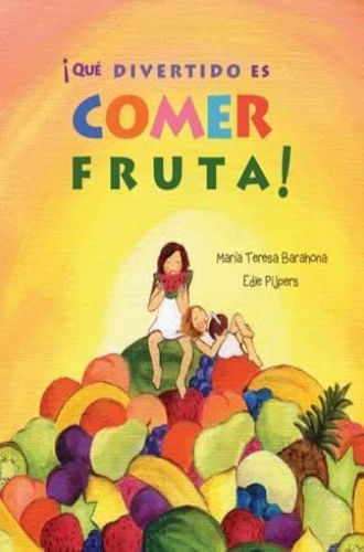 QUE DIVERTIDO ES COMER FRUTA!