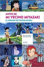 ANTES-DE-MI-VECINO-MIYAZAKI.-EL-ORIGEN-DE-STUDIO-GHIBLI