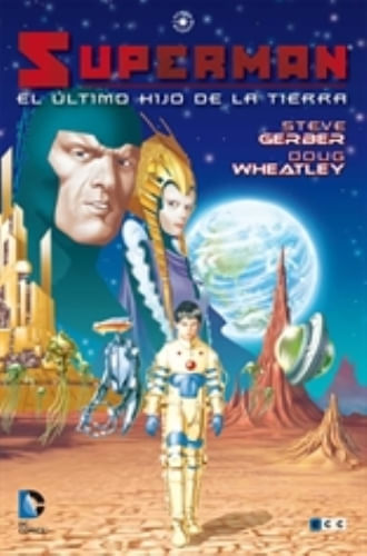 SUPERMAN: EL ULTIMO HIJO DE LA TIERRA