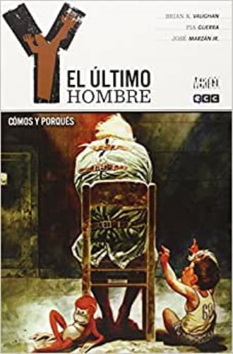 Y, EL ULTIMO HOMBRE 10 (DE 10): COMOS Y PORQUES