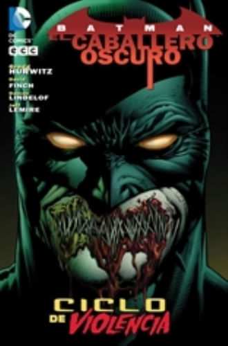 BATMAN: EL CABALLERO OSCURO: CICLO DE VIOLENCIA ((2DA ED.)ICION