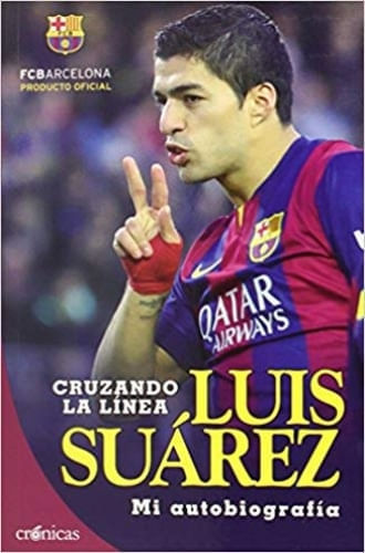 LUIS SUAREZ: CRUZANDO LA LINEA