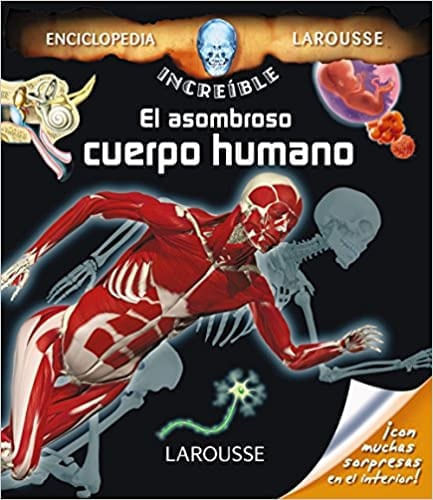 EL INCREIBLE ENCICLOPEDIA ASOMBROSO CUERPO HUMANO