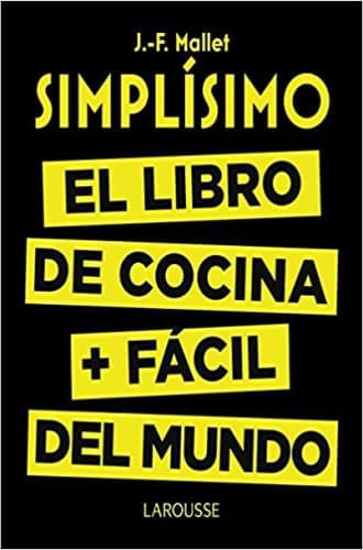 SIMPLISIMO: EL LIBRO DE COCINA MAS FACIL DEL MUNDO