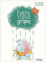 FELIPE-TIENE-GRIPE---NUEVA-EDICION