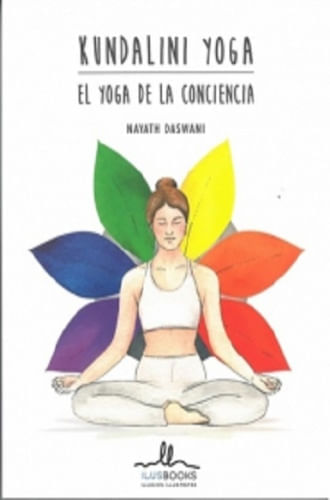 KUNDALINI YOGA. EL YOGA DE LA CONCIENC