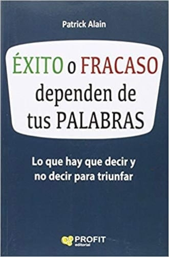 EXITO O FRACASO DEPENDEN DE TUS PALABRAS