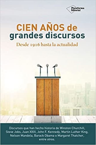 CIEN AÑOS DE GRANDES DISCURSOS