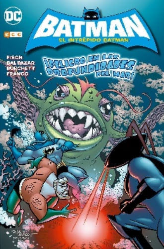 INTREPIDO BATMAN: PELIGRO EN LAS PROFUNDIDADES DEL MAR!