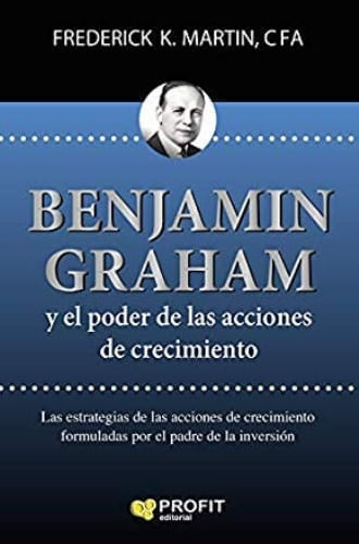 BENJAMIN GRAHAM Y EL CRECIMIENTO DE LOS MERCADOS