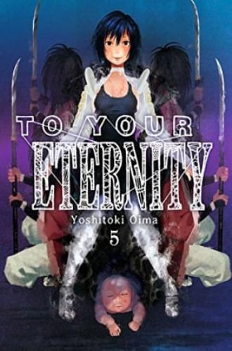 TO YOUR ETERNITY, VOL. 5