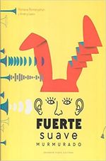 FUERTE-SUAVE-MURMURADO