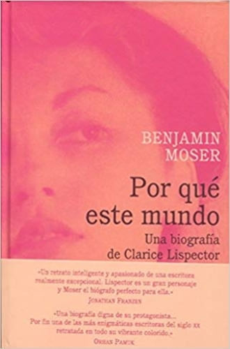 POR QUE ESTE MUNDO - UNA BIOGRAFÍA DE CLARICE LISPECTOR
